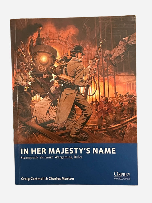 Osprey In Her Majesty's Name Wargaming Rules
